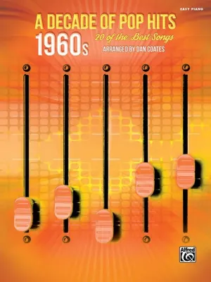 A Decade of Pop Hits Easy Piano 1960s, Easy Piano