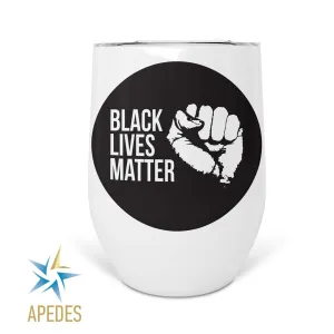 Black Lives Matter Stainless Steel Stemless Wine Cup 12 OZ