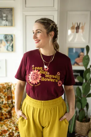 i can buy myself flowers tee in maroon