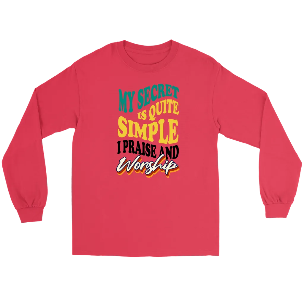 My Secret Is Quite Simple... I Praise And Worship Men's T-Shirt Part 1