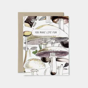You Make Life Fun Card
